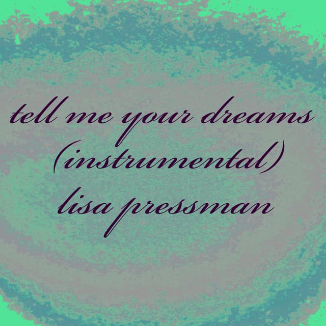 Tell Me Your Dreams (Instrumental) - Single