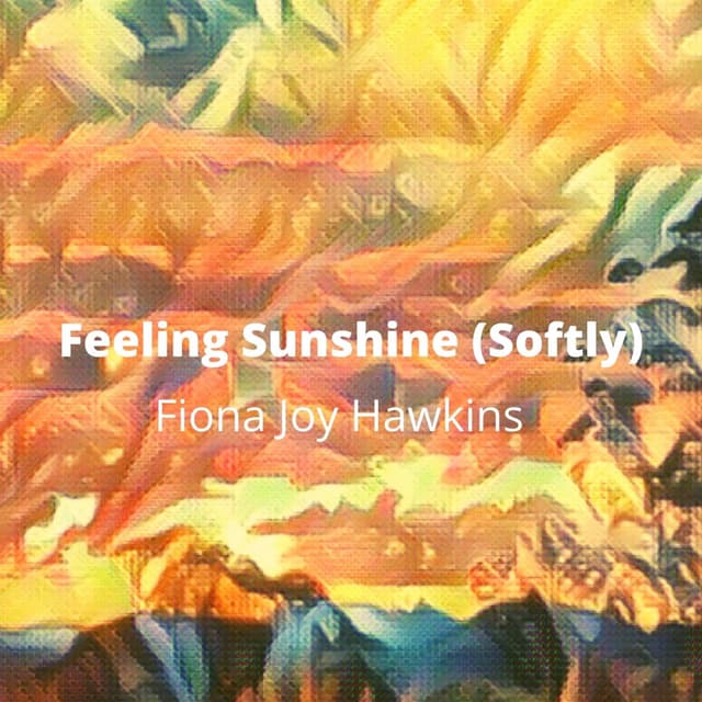 Feeling Sunshine (Softly) - Single