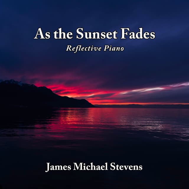 As the Sunset Fades - Reflective Piano - Single