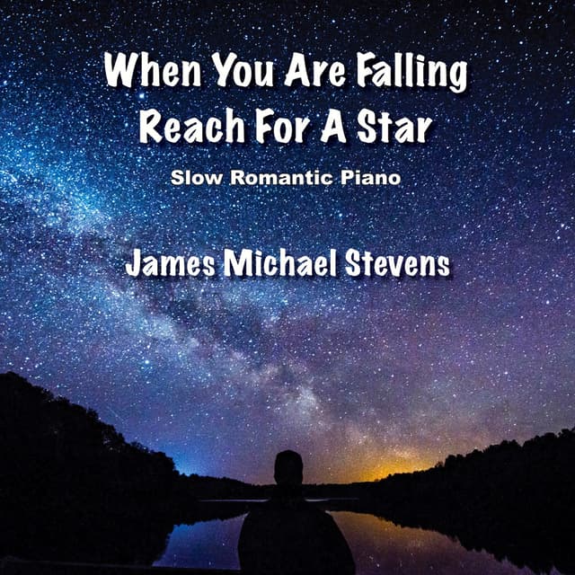 When You Are Falling Reach for a Star - Slow Romantic Piano - Single
