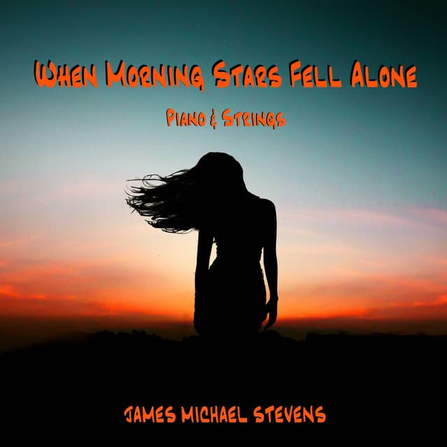 When Morning Stars Fell Alone - Piano & Strings - Single