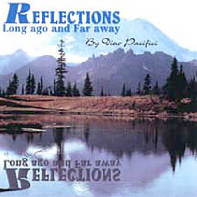 Reflections Long Ago and Far Away
