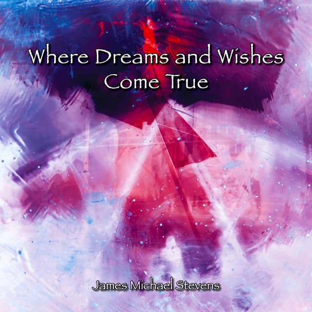 Where Dreams and Wishes Come True - Single