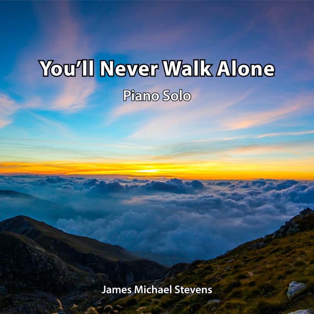 You'll Never Walk Alone (Piano Solo) - Single