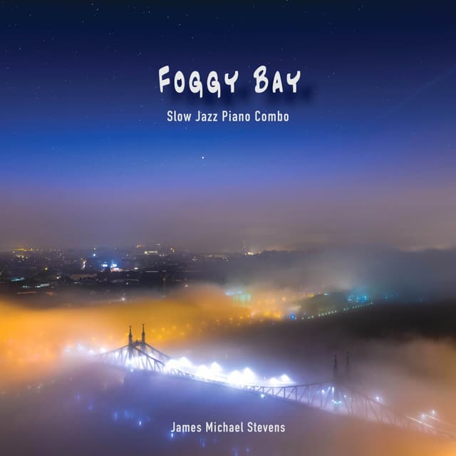 Foggy Bay (Slow Jazz Piano Combo) - Single