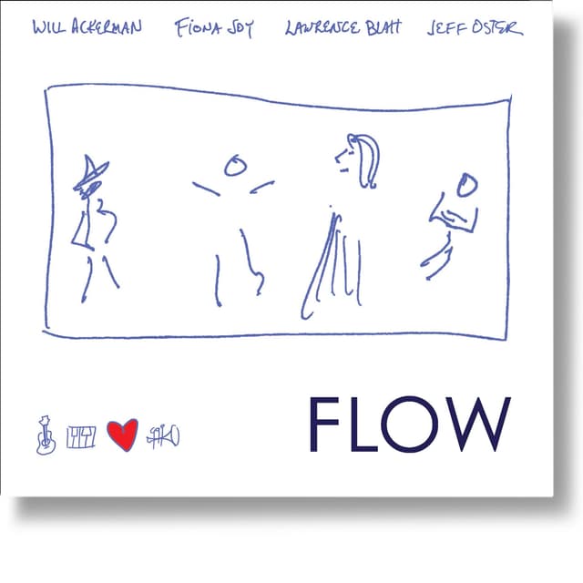 FLOW (feat. Will Ackerman, Fiona Joy, Lawrence Blatt & Jeff Oster)