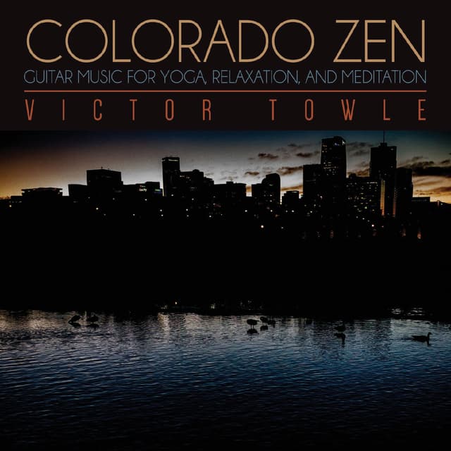 Colorado Zen Guitar Music for Yoga Relaxation and Meditation