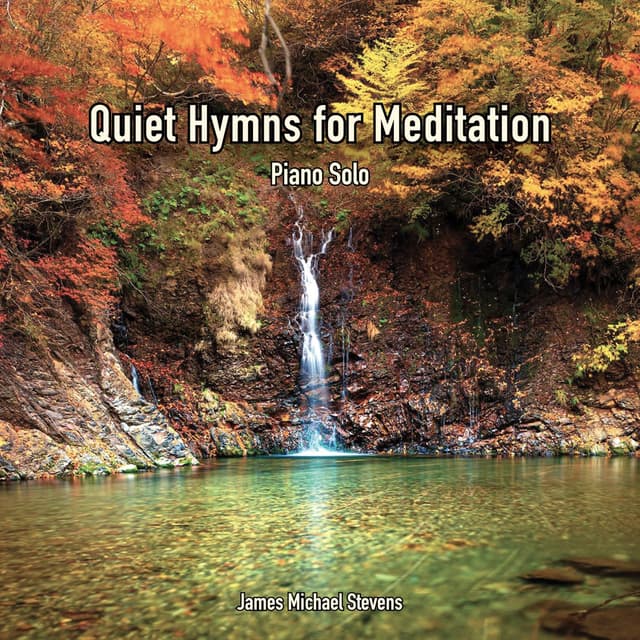 Quiet Hymns for Meditation