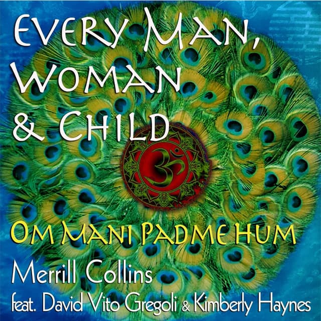 Every Man, Woman and Child: Om Mani Padme Hum (feat. David Vito Gregoli & Kimberly Haynes) - Single