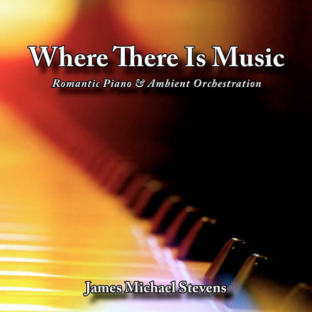 Where There Is Music - Romantic Piano & Ambient Orchestration - Single