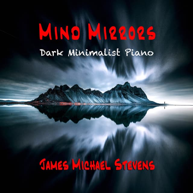 Mind Mirrors - Dark Minimalist Piano - Single